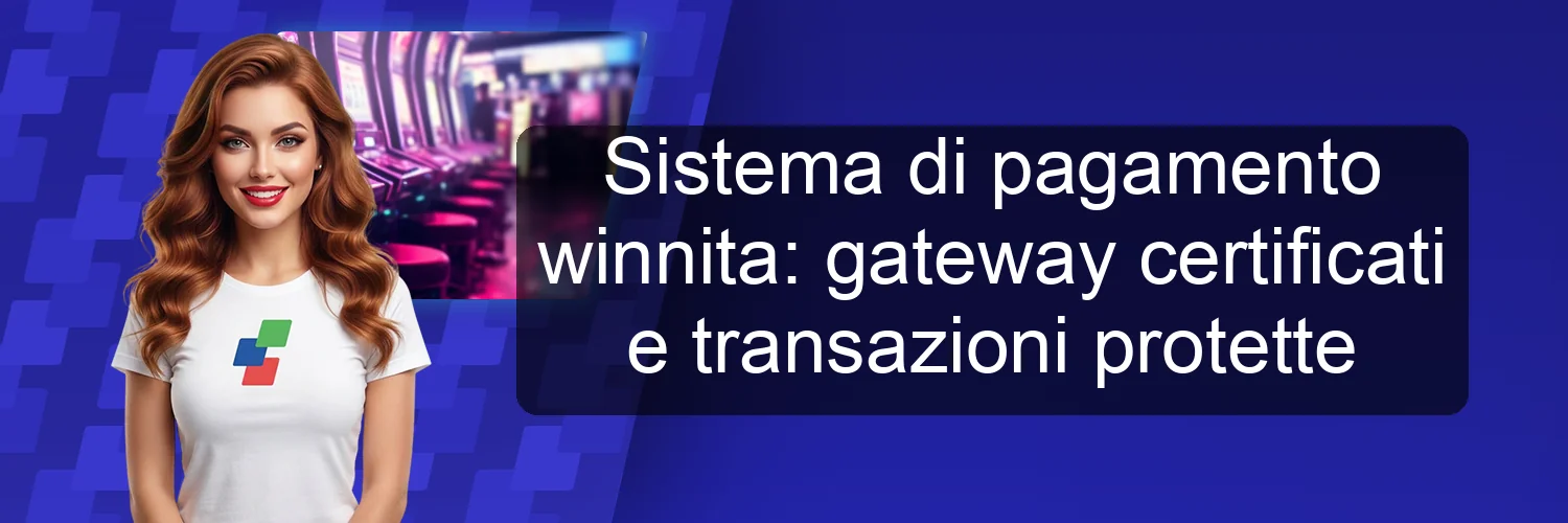 Sistema di pagamento winnita: gateway certificati e transazioni protette