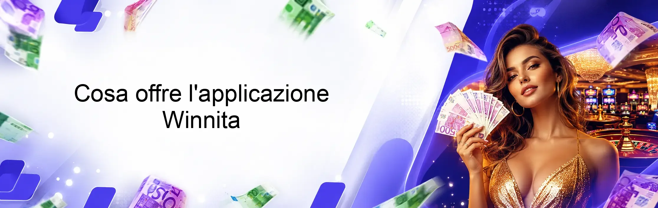 Cosa offre l'applicazione Winnita Cosa offre l'applicazione Winnita